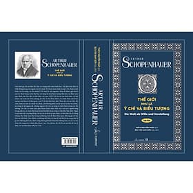 Triết học Cổ điển Đức - Thế giới Như là Ý chí và Biểu tượng - Tập 2 - Arthur Schopenhauer