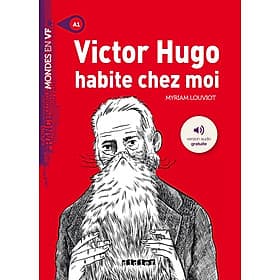 Sách luyện đọc theo trình độ tiếng Pháp - Victor Hugo Habite Chez Moi - Livre + Mp3 A2 - Theo Theobald