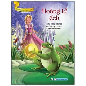 Hoàng Tử Ếch (Truyện Dành Cho Trẻ Từ 3 Tuổi )- Truyện Song Ngữ Anh - việt - 