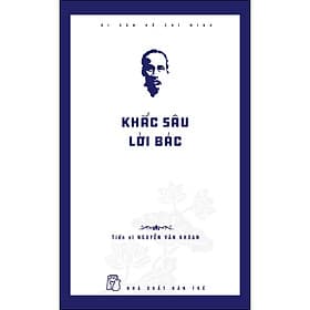 Sách Di Sản Hồ Chí Minh. Khắc Sâu Lời Bác - Minh Minh