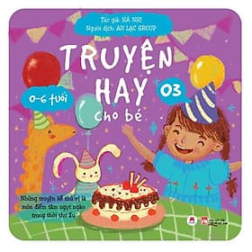 Truyện Hay Cho Bé 0 - 6 Tuổi Tập 3 - Huy Hoàng - Hú
