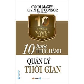 Sách 10 Bước Thực Hành: Quản Lý Thời Gian - Văn