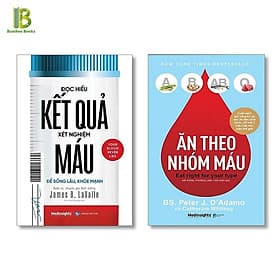 Combo 2 Quyển: Đọc Hiểu Kết Quả Xét Nghiệm Máu - Để Sống Lâu Khoẻ Mạnh + Ăn Theo Nhóm Máu - An