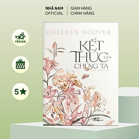 Kết thúc của chúng ta (It ends with us) (Colleen Hoover) (Nhã Nam Official) - 