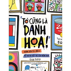 Tủ Sách Nghệ Thuật Thiếu Nhi: Tớ Cũng Là Danh Họa ! - Thu