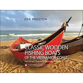 Sách Classic Wooden Fishing Boats Of The Vietnamese Coast (Thuyền Cá Việt Nam) - Thu