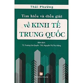 Tìm Hiểu Và Diễn Giải Về Kinh Tế Trung Quốc - HA - Nhà Sách Kinh Tế
