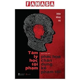 Sách Tâm Lý Học - Phác Họa Chân Dung Kẻ Phạm Tội - 