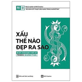 Sách Rio Book No.1 - Xấu Thế Nào, Đẹp Ra Sao - Bí Kíp Thẩm Định Thiết Kế Trong Marketing