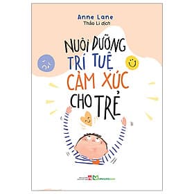 Nuôi Dưỡng Trí Tuệ Cảm Xúc Cho Trẻ - Thương Thương