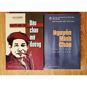 Nguyễn Minh Châu: Dấu chân mở đường - Trong tiến trình đổi mới văn học Việt Nam - Nguyễn An