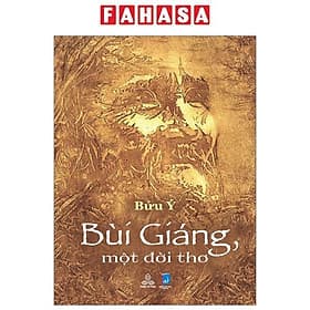 Bùi Giáng, Một Đời Thơ - Tri Thức
