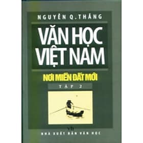 Văn Học Việt Nam Nơi Miền Đất Mới - Tập 2 - Chính Thông Book - Nam Việt