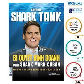 Bí Quyết Kinh Doanh Của Shark Mark Cuban - MCBooks - SHARK LIÊN