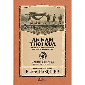 An Nam thời xưa (Toàn Quyền Đông Dương) - Bản Quyền - Dương An
