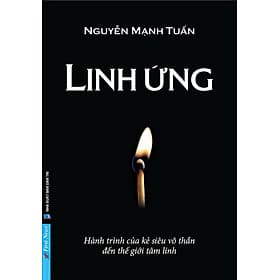 Linh Ứng - Hành Trình Của Kẻ Siêu Vô Thần Đến Thế Giới Tâm Linh _FN - Linh Linh