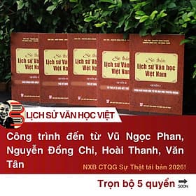 (Trọn bộ 5 tập, tái bản 2026) SƠ THẢO LỊCH SỬ VĂN HỌC VIỆT NAM – Văn Tân, Hoài Thanh, Nguyễn Đổng Chi, Nguyễn Hồng Phong, Vũ Ngọc Phan - NXB CTQG Sự Thật - Ngọc Hoài Nhân