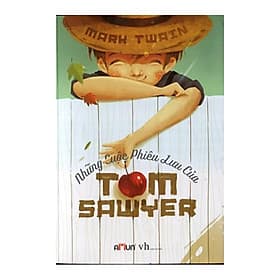 Sách Những Cuộc Phiêu Lưu Của Tom Sawyer (Đinh Tị) - Mark Twain