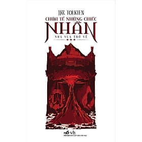 Sách Chúa tể những chiếc nhẫn (Tập 3) - Nhà vua trở về (TB 2021) - Nhã Nam - BẢN QUYỀN - Nhã Nam