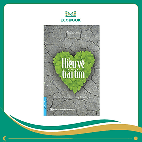 Hiểu Về Trái Tim - Minh Niệm - Minh Niệm