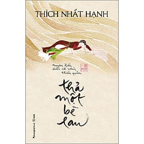 Thả Một Bè Lau - Truyện Kiều Dưới Cái Nhìn Thiền Quán - Phương Nam Book