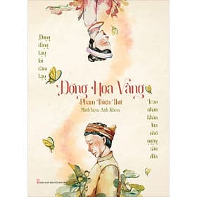 Sách ĐỘNG HOA VÀNG - Văn