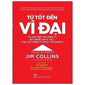 Từ Tốt Đến Vĩ Đại - Jim Collins