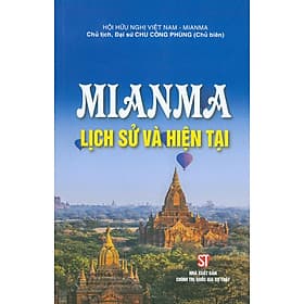 Mianma - Lịch Sử Và Hiện Tại
