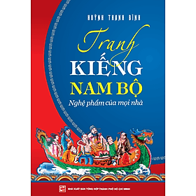Sách Tranh Kiếng Nam Bộ - Nghệ Phẩm Của Mọi Nhà - Nhã Nam