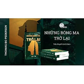 NHỮNG BÓNG MA TRỞ LẠI - Thomas Bo Pedersen - Hà Thủy Nguyên dịch – Book Hunter - NG.UYÊN