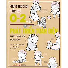 Nuôi Dạy Con Kiểu Nhật - Những Trò Chơi Giúp Trẻ 0-2 Tuổi Phát Triển Toàn Diện Thể Chất Và Tâm Hồn - Nhật Nam