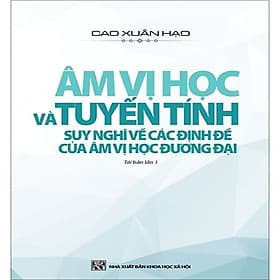 Âm Vị Học Và Tuyến Tính - Suy Nghĩ Về Các Định Đề Của Âm Vị Học Đương Đại - Phương Phương