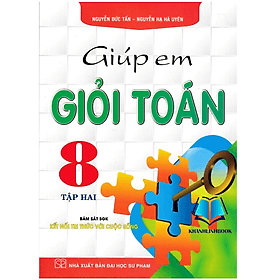 Giúp Em Giỏi Toán 8 - Tập 2 (Bám Sát SGK Kết Nối Tri Thức Với Cuộc Sống) - Tri Thức