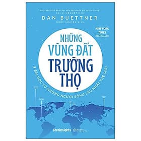Những Vùng Đất Trường Thọ - 9 Bài Học Từ Những Người Sống Lâu Nhất Thế Giới - Vũ