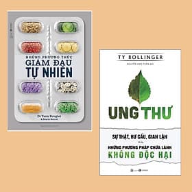 Combo Chăm Sóc Sức Khỏe Gia Đình: Những Phương Thức Giảm Đau Tự Nhiên + Ung Thư - Sự Thật, Hư Cấu, Gian Lận Và Những Phương Pháp Chữa Lành Không Độc Hại (hãy bảo vệ sức khỏe của bản thân và gia đình) - Làn