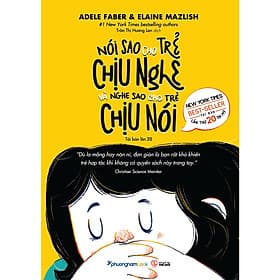 Nói Sao Cho Trẻ Chịu Nghe Và Nghe Sao Cho Trẻ Chịu Nói - Nam Phương