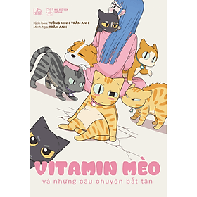 Sách Vitamin Mèo Và Những Câu Chuyện Bất Tận - Tường Minh, Trâm Anh - Truyện tranh hài hước - Minh