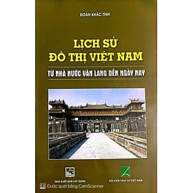 Lịch Sử Đô Thị Việt Nam Từ Nhà Nước Văn Lang Đến Nay ( XD) - Nam Việt