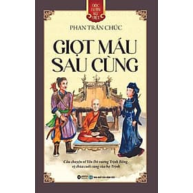 Góc Nhìn Sử Việt - Giọt Máu Sau Cùng