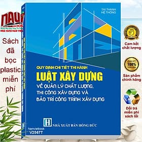 Sách Quy định chi tiết thi hành Luật Xây Dựng về Quản Lý Chất Lượng, Thi Công Xây Dựng và Bảo Trì Công Trình Xây Dựng (V2567T) - Nam Việt