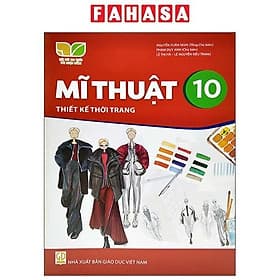 Sách Giáo Khoa Mĩ Thuật 10 - Thiết Kế Thời Trang (Kết Nối Trí Thức) (Chuẩn) - Tri Thức