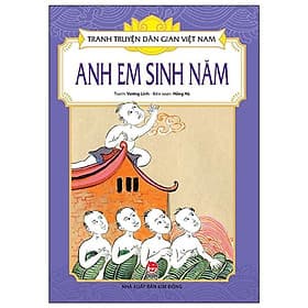 Anh Em Sinh Năm - Tranh Truyện Dân Gian Việt Nam - NXB Kim Đồng - Kim Ân
