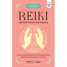 Reiki Nghệ thuật chữa lành bằng năng lượng - Thu