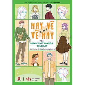 Hay Vẽ Thì Vẽ Hay - Tập 4 - Nhân Vật Manga Thu Hút - Thu Hà