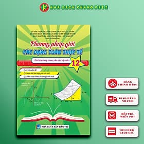 Phương Pháp Giải Các Dạng Toán Thực Tế 12 (Tài Liệu Dùng Chung Cho Các Bộ Sách) - Phương Phương
