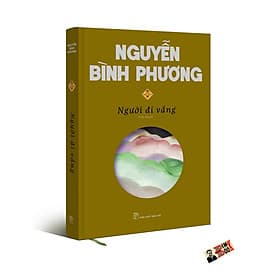 (Ấn bản đặc biệt bìa cứng 2022) NGƯỜI ĐI VẮNG – Nguyễn Bình Phương – Nhà xuất bản Trẻ - Nhà xuất bản Larousse