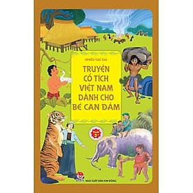 Truyện cổ tích Việt Nam dành cho bé can đảm - Kim Dân