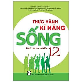 Sách Thực Hành Kĩ Năng Sống Dành Cho Học Sinh Lớp 12 - G