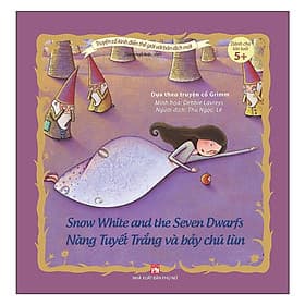 Truyện Cổ Kinh Điển Thế Giới Với Bản Dịch Mới - Nàng Tuyết Trắng Và Bảy Chú Lùn - Snow White And The Seven Dwarfs - NXB Phụ Nữ - Việt An