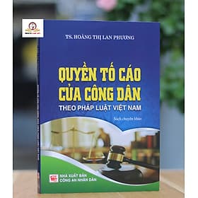 Quyền tố cáo của công dân theo pháp luật Việt Nam - Nhã Nam